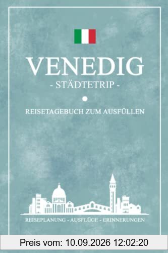 Städtetrip Venedig Reisetagebuch zum Ausfüllen: Reisebuch Geschenk zur Städtereise / Venedig Inseln und Umgebung / Venetien Urlaub Souvenir und Geschenkidee / Italien Reise Tagebuch und Notizbuch