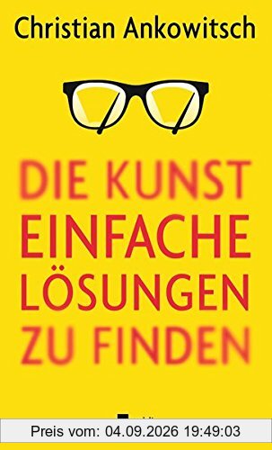 Die Kunst, einfache Lösungen zu finden