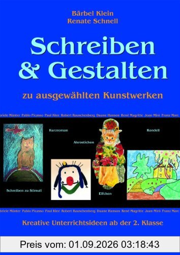 Schreiben & Gestalten zu ausgewählten Kunstwerken: Kreative Unterrichtsideen ab der 2. Klasse