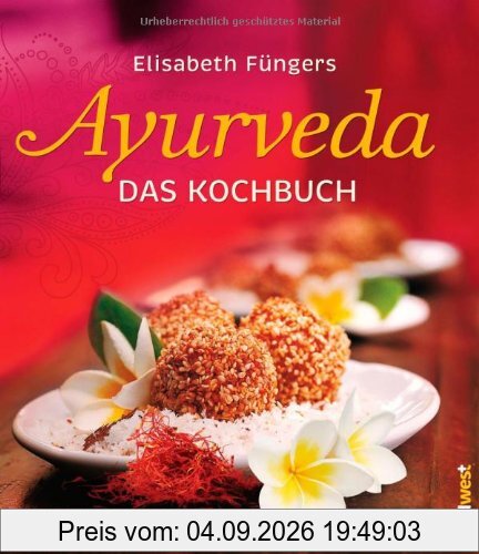 Ayurveda - Das Kochbuch