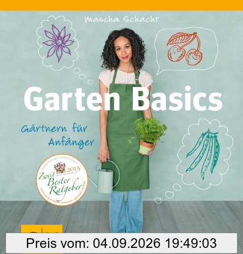 Garten Basics - Gärtnern für Anfänger (GU Garten Extra)
