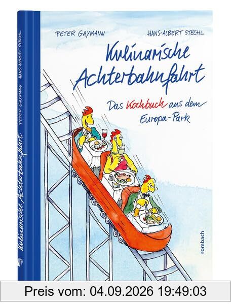 Kulinarische Achterbahnfahrt: Das Kochbuch aus dem Europa-Park