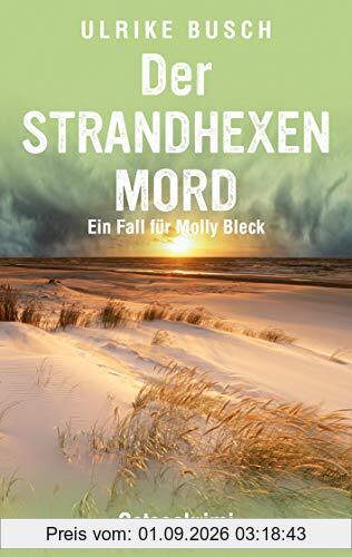 Der Strandhexenmord: Ostseekrimi (Ein Fall für Molly Bleck, Band 2)