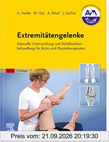 Extremitätengelenke: Manuelle Untersuchung und Mobilisationsbehandlung für Ärzte und Physiotherapeuten