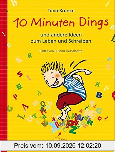 10 Minuten Dings: und andere Ideen zum Leben und Schreiben