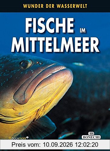 Fische im Mittelmeer: Wunder der Wasserwelt (PiBoox Maris)