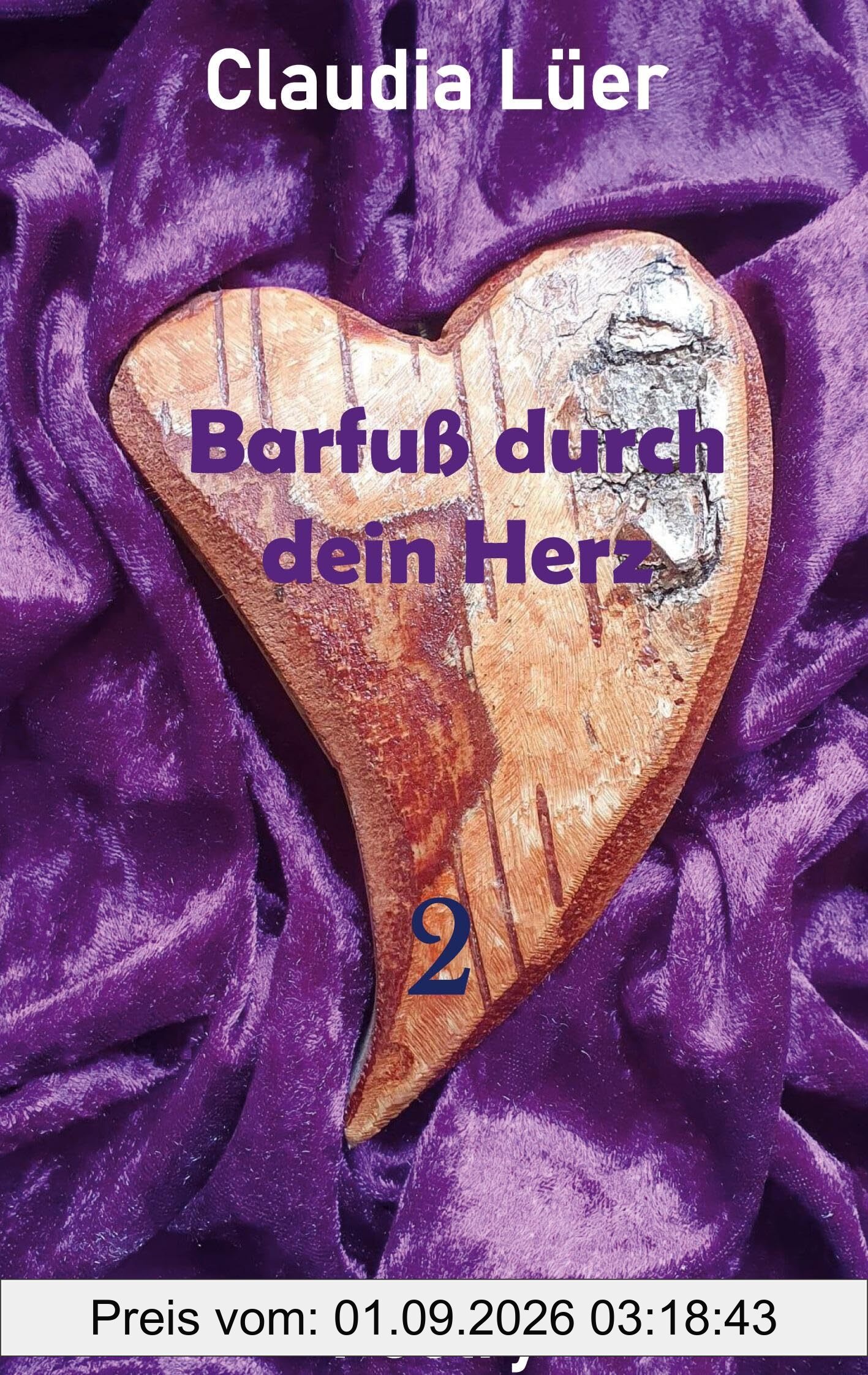 Barfuß durch dein Herz Band 2
