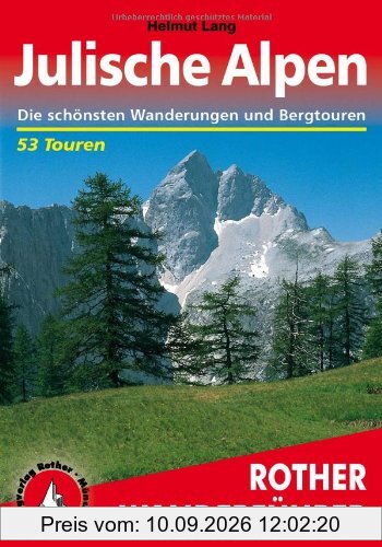 Julische Alpen. 53 ausgewählte Wanderungen und Bergtouren (Rother Wanderführer)