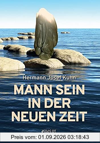 MANN SEIN IN DER NEUEN ZEIT