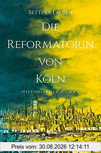 Die Reformatorin von Köln