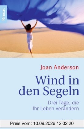 Wind in den Segeln: Drei Tage, die Ihr Leben verändern