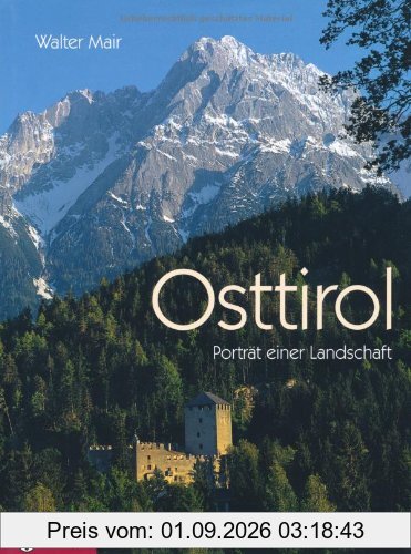 Osttirol: Porträt einer Landschaft
