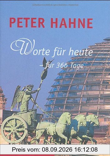 Worte für heute - für 366 Tage: Der kleine Jahresbegleiter