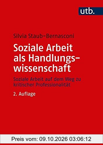 Soziale Arbeit als Handlungswissenschaft: Systemtheoretische Grundlagen und professionelle Praxis - Ein Lehrbuch
