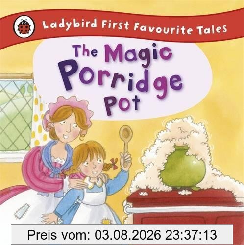 Alan MacDonald The Magic Porridge Pot, Ladybird First Favourite Tales