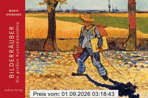 Bilderräuber: Die größten Kunstdiebstähle (Bilderbücher zur Kunst)