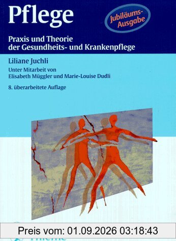 Pflege. Praxis und Theorie der Gesundheits- und Krankenpflege