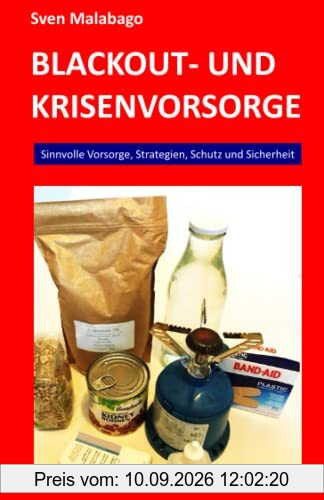 Blackout- und Krisenvorsorge: Sinnvolle Krisenvorsorge, Verhalten im Krisenfall, Strategien in der Krise, Schutz und Sicherheit