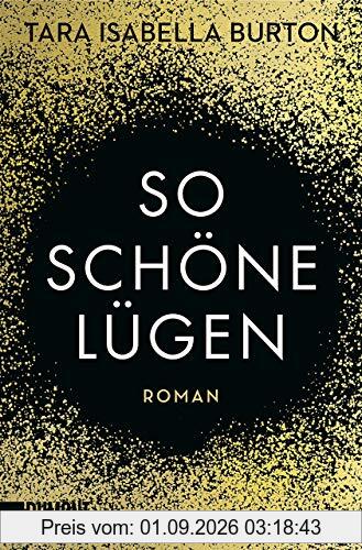 So schöne Lügen: Roman