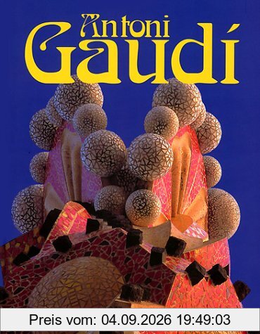 Antoni Gaudí. Leben und Werk.