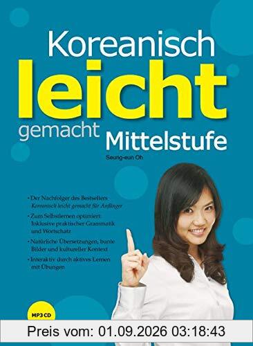 Koreanisch leicht gemacht - Mittelstufe: mit CD