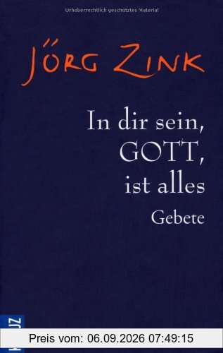 In dir sein, Gott, ist alles: Gebete
