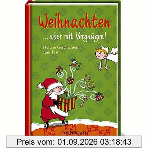 Weihnachten - aber mit Vergnügen! Heitere Geschichten zum Fest. Der kleine TaschenFreund