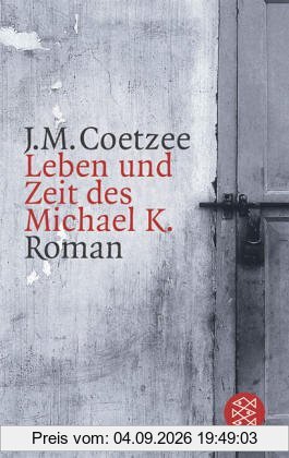 Leben und Zeit des Michael K.: Roman