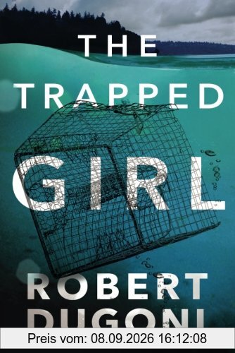 The Trapped Girl (Tracy Crosswhite, Band 4)