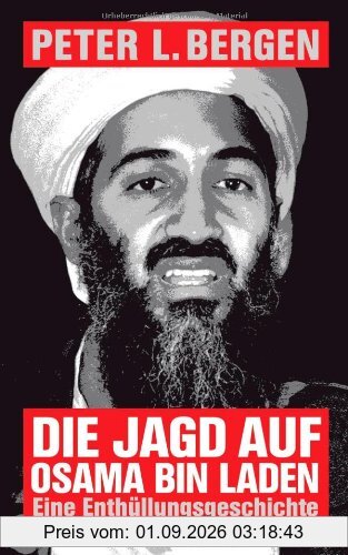 Die Jagd auf Osama Bin Laden: Eine Enthüllungsgeschichte