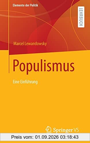 Populismus: Eine Einführung (Elemente der Politik)