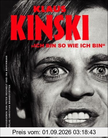 Klaus Kinski. Ich bin so wie ich bin.