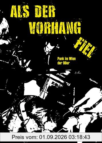 Als der Vorhang fiel. Punk im Wien der 90er (Glitzer & Grind)