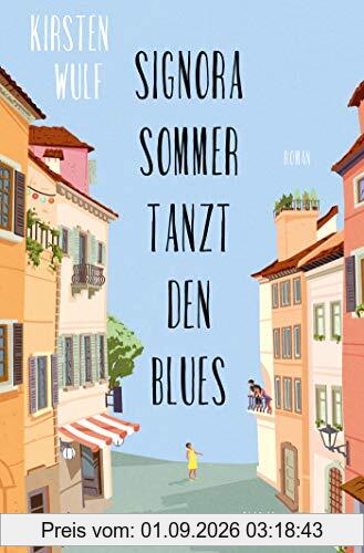 Signora Sommer tanzt den Blues: Roman