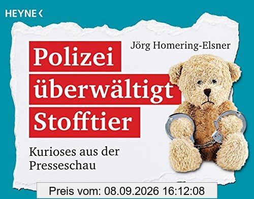 Polizei überwältigt Stofftier: Kurioses aus der Presseschau