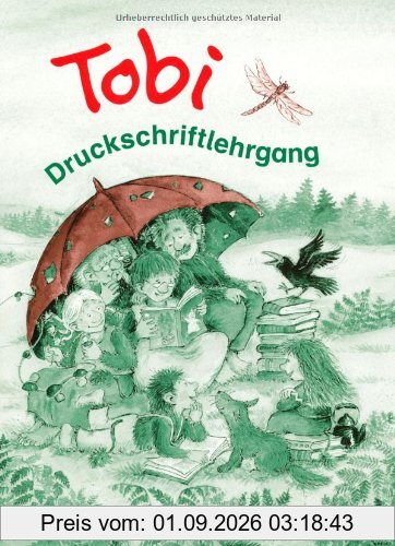 Tobi - Bisherige Ausgabe: Tobi-Fibel, Leselehrgang und Lesetexte, neue Rechtschreibung, Druckschriftlehrgang, 2. Auflage