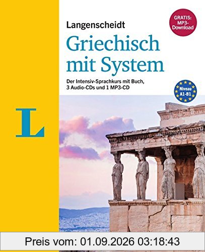 Langenscheidt Griechisch mit System - Sprachkurs für Anfänger und Forgeschrittene: Der Intensiv-Sprachkurs mit Buch, 3 Audio-CDs und 1 MP3-CD (Langenscheidt Sprachkurse mit System)