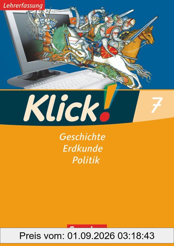 Klick! Geschichte, Erdkunde, Politik|NULL|Westliche Bundesländer - Ausgabe ab 2007|7. Schuljahr|NULL|NULL|Arbeitsheft - Lehrkräftefassung|NULL