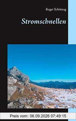 Stromschnellen: Kürzestgeschichten und Aphorismen