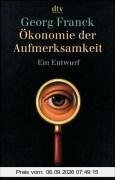 Ökonomie der Aufmerksamkeit: Ein Entwurf