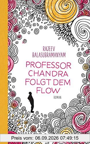 Professor Chandra folgt dem Flow: Roman