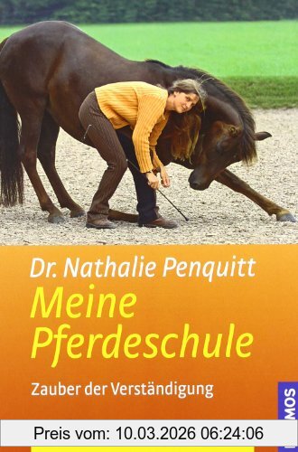 Nathalie Penquitt Meine Pferdeschule, Zauber Der Verständigung, Zauber Der Verständigung. Gymnastizierende Übungen An Der Hand - Bodenarbeit - Zirkuslektionen