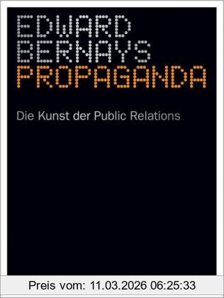 Edward Bernays Propaganda, Die Kunst Der Public Relations
