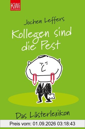Kollegen sind die Pest: Das Lästerlexikon