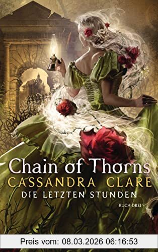Cassandra Clare Chain Of Thorns, Die Letzten Stunden 3