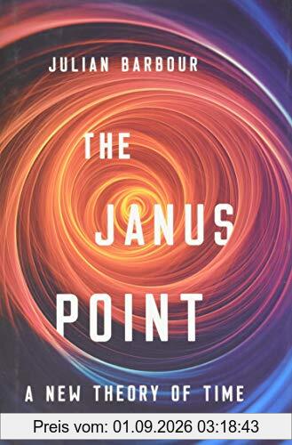The Janus Point: A New Theory of Time
