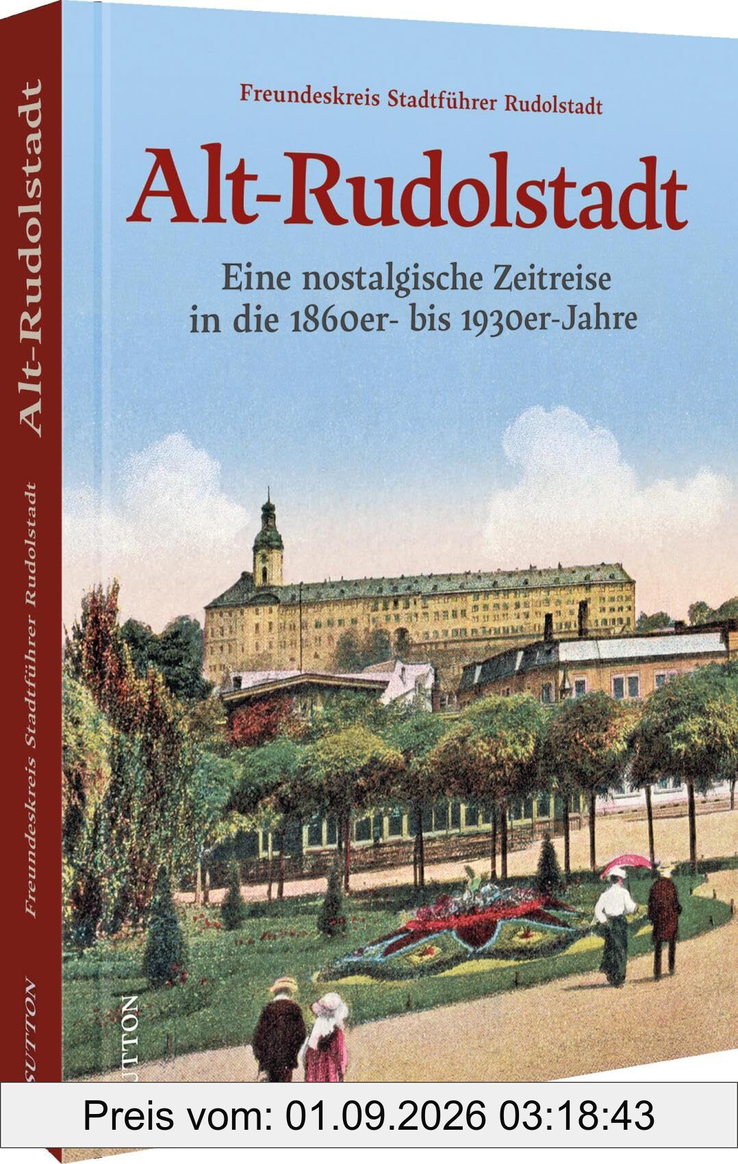 Alt-Rudolstadt: Eine nostalgische Zeitreise in die 1860er- bis 1930er-Jahre