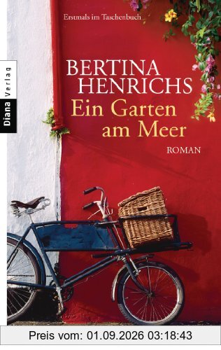 Ein Garten am Meer: Roman