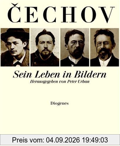 Anton Cechov. (Tschechow): Sein Leben in Bildern