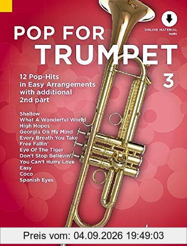 Pop For Trumpet 3: 12 Pop-Hits in Easy Arrangements with additional 2nd part. Band 3. 1-2 Trompeten. Ausgabe mit Online-Audiodatei.